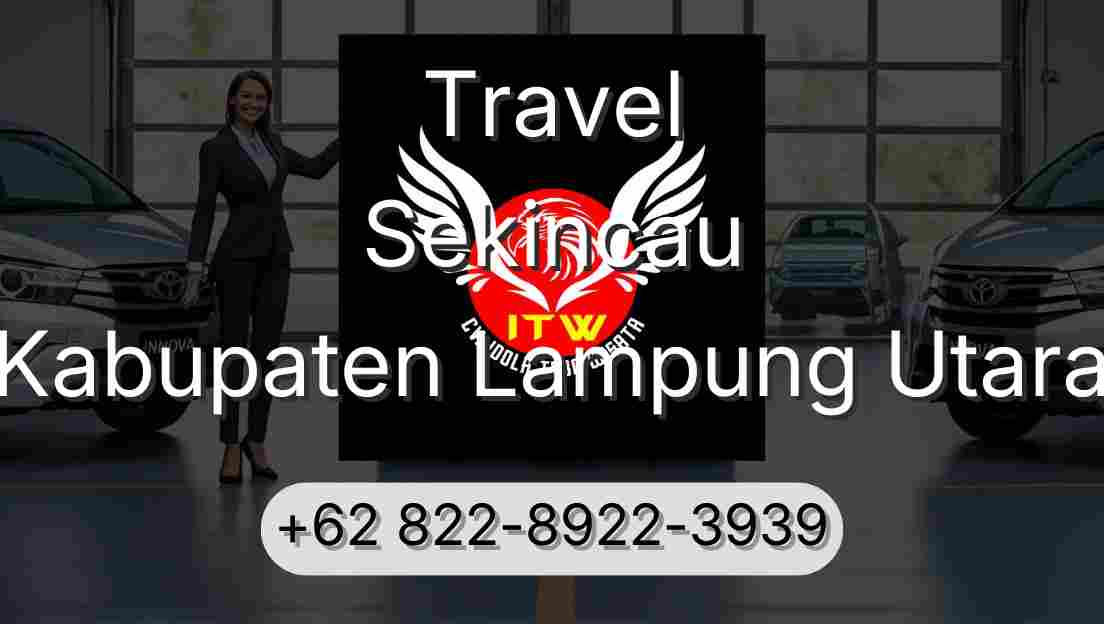 Travel Sekincau Kabupaten Lampung Utara