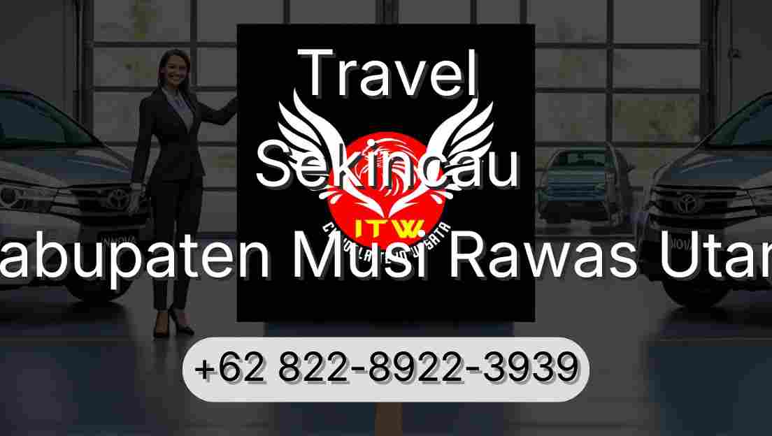 Travel Sekincau Kabupaten Musi Rawas Utara