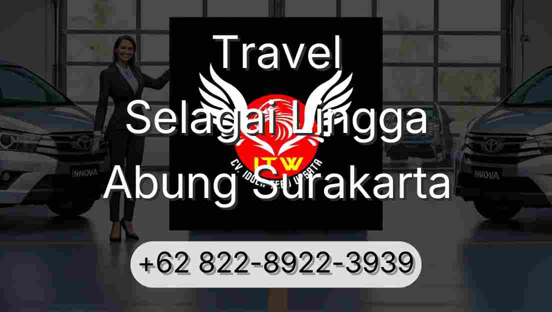 Travel Selagai Lingga Abung Surakarta