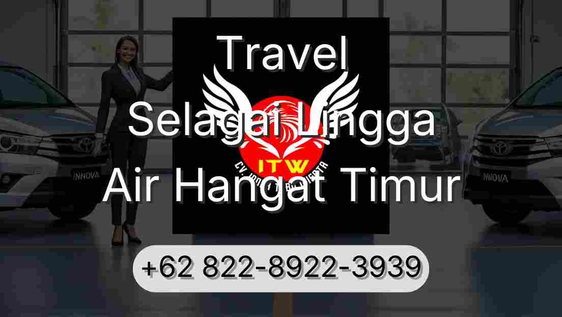Travel Selagai Lingga Air Hangat Timur