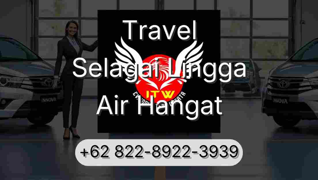 Travel Selagai Lingga Air Hangat