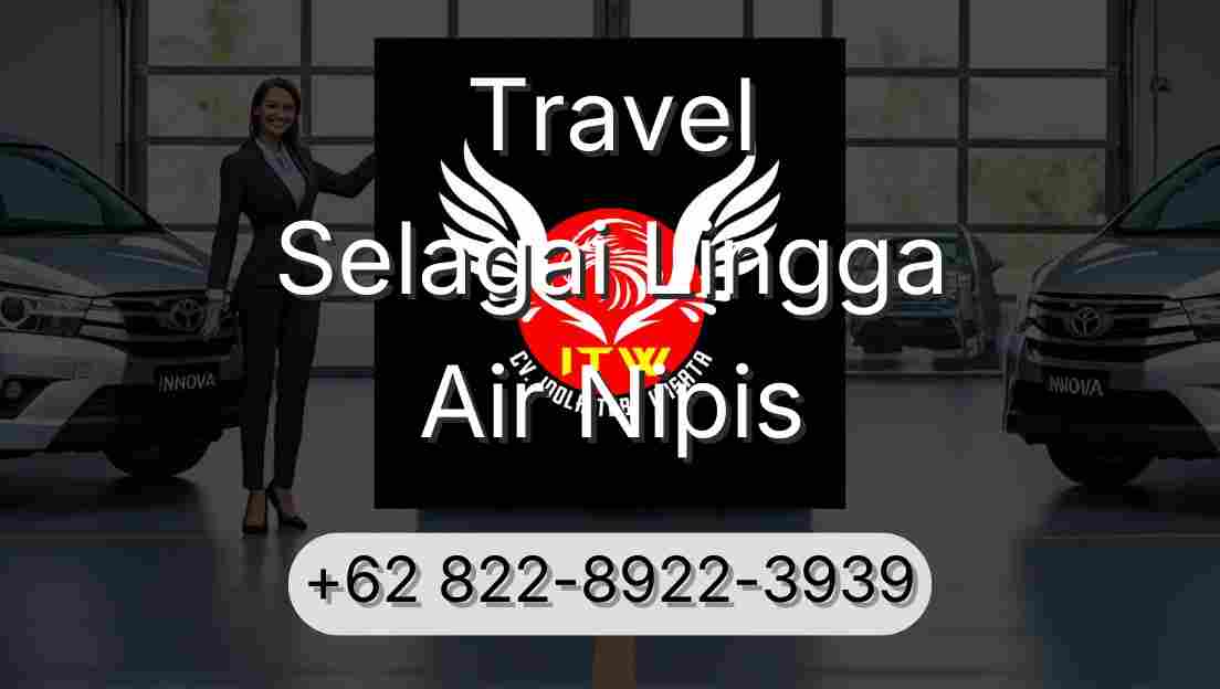 Travel Selagai Lingga Air Nipis