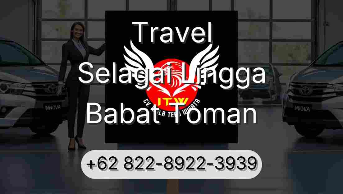 Travel Selagai Lingga Babat Toman