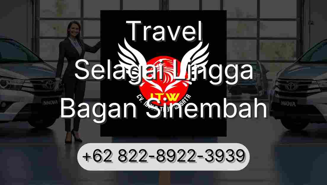 Travel Selagai Lingga Bagan Sinembah