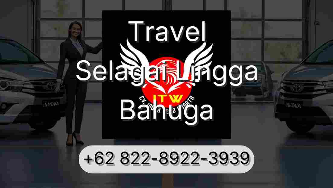 Travel Selagai Lingga Bahuga