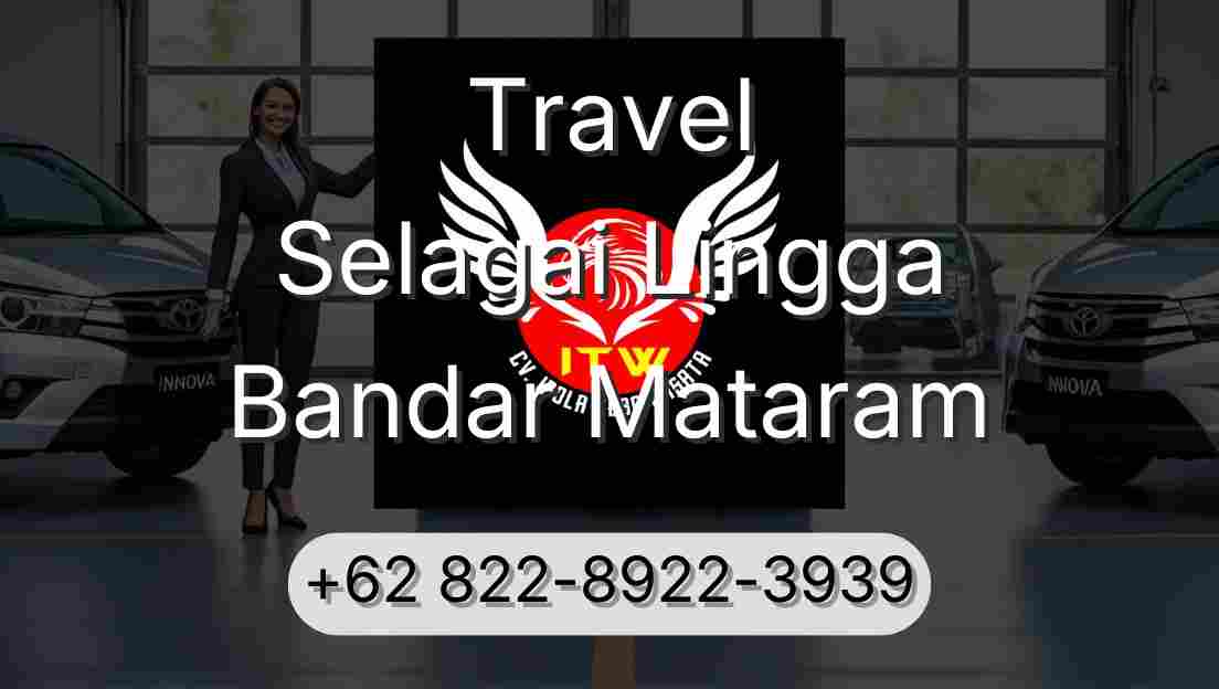 Travel Selagai Lingga Bandar Mataram