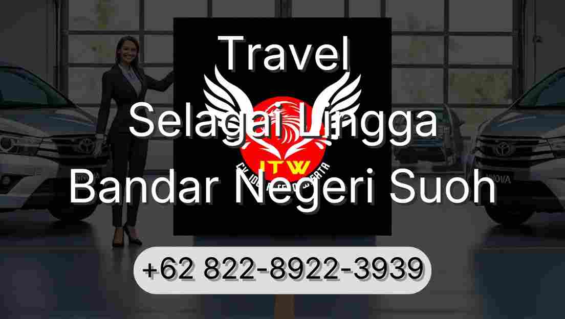 Travel Selagai Lingga Bandar Negeri Suoh