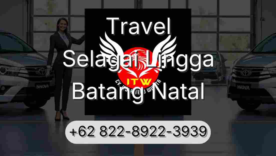 Travel Selagai Lingga Batang Natal