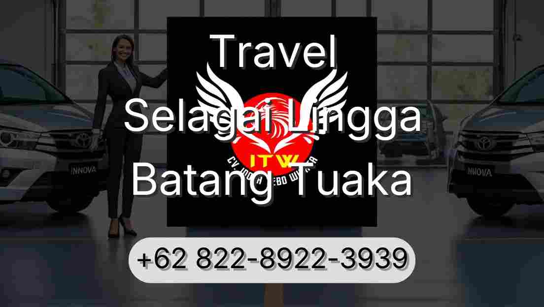 Travel Selagai Lingga Batang Tuaka