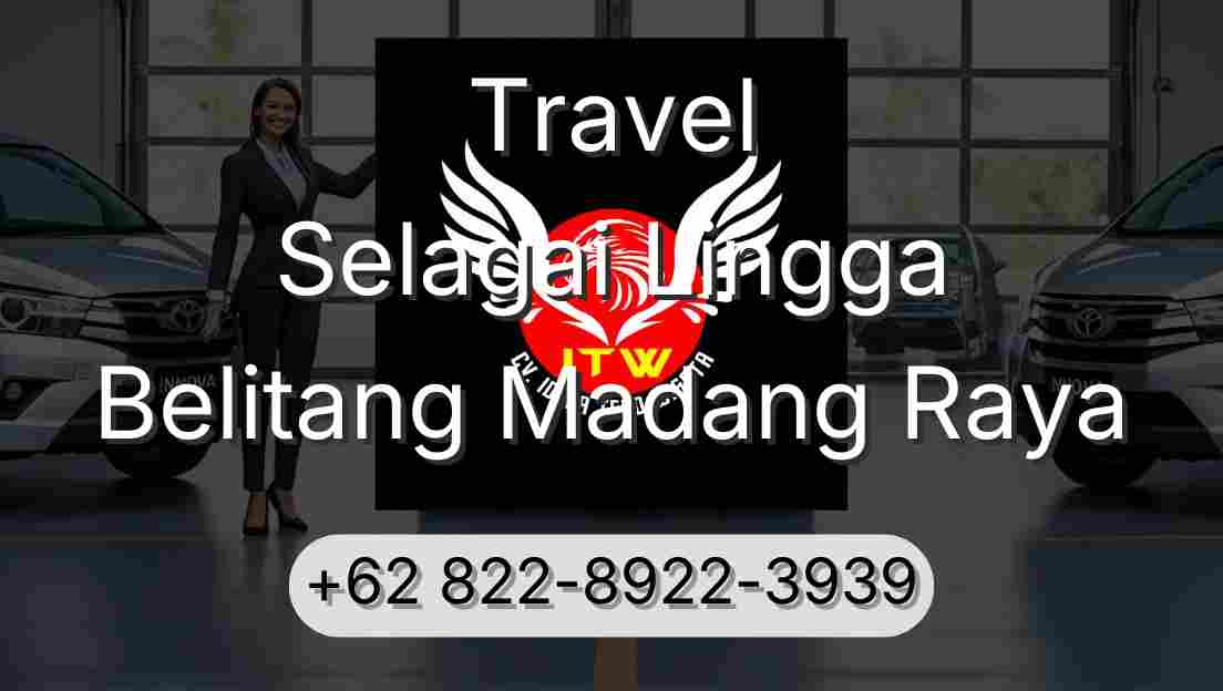 Travel Selagai Lingga Belitang Madang Raya