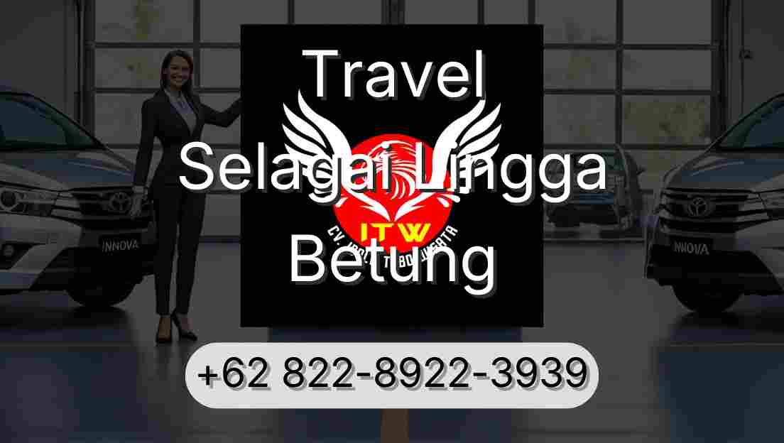 Travel Selagai Lingga Betung