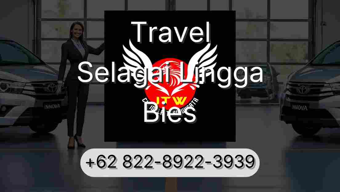 Travel Selagai Lingga Bies