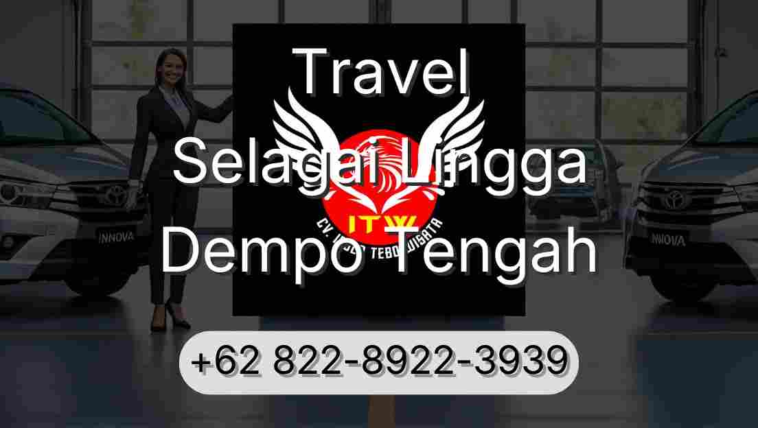 Travel Selagai Lingga Dempo Tengah
