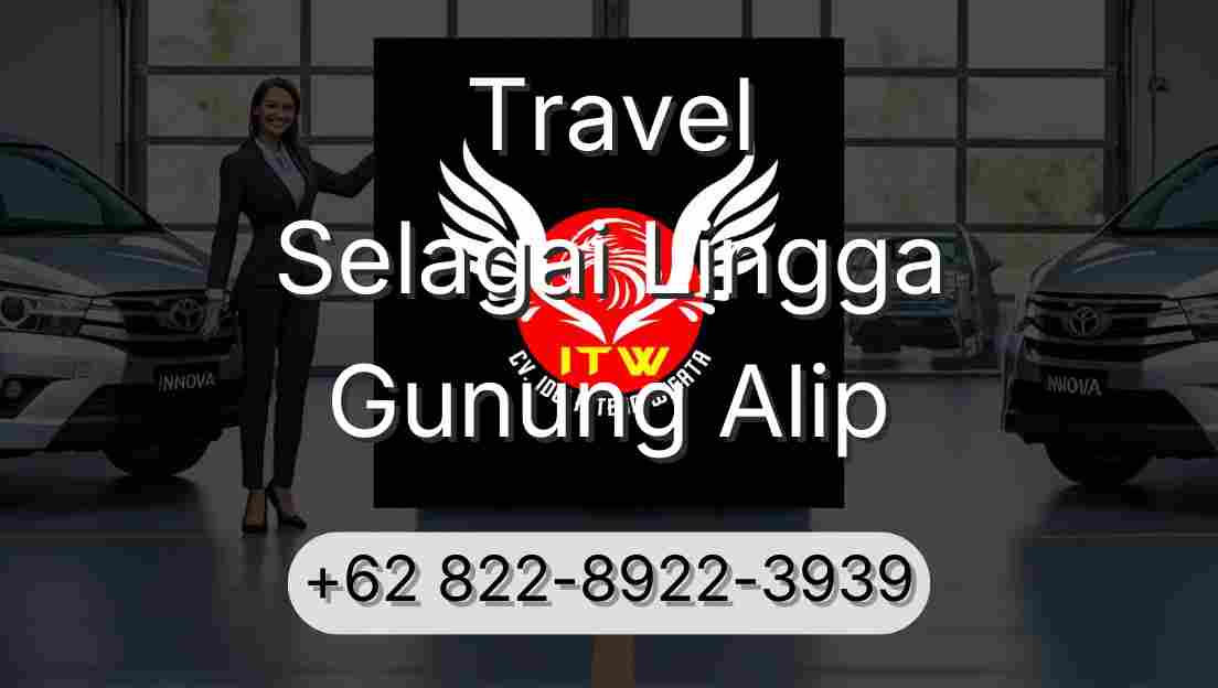 Travel Selagai Lingga Gunung Alip