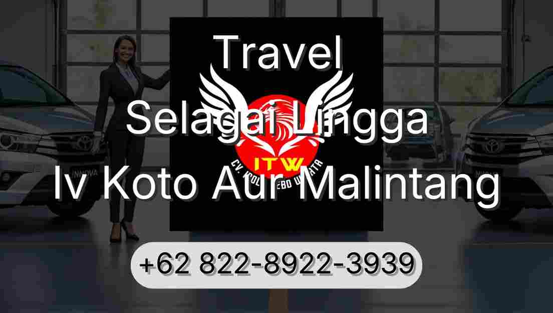 Travel Selagai Lingga Iv Koto Aur Malintang