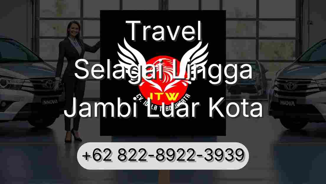 Travel Selagai Lingga Jambi Luar Kota