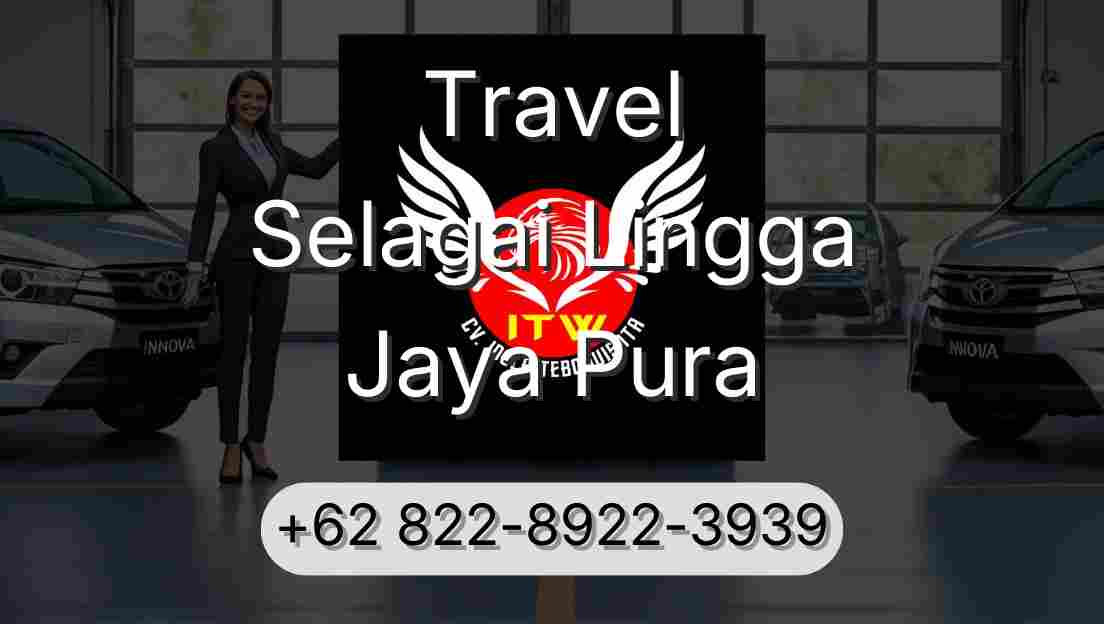 Travel Selagai Lingga Jaya Pura