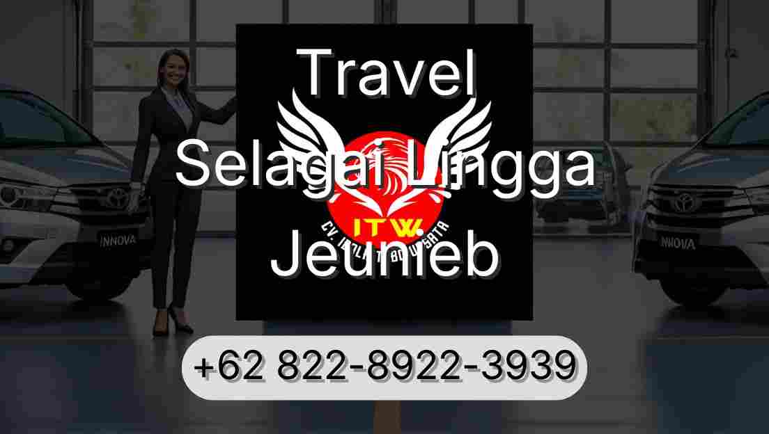 Travel Selagai Lingga Jeunieb