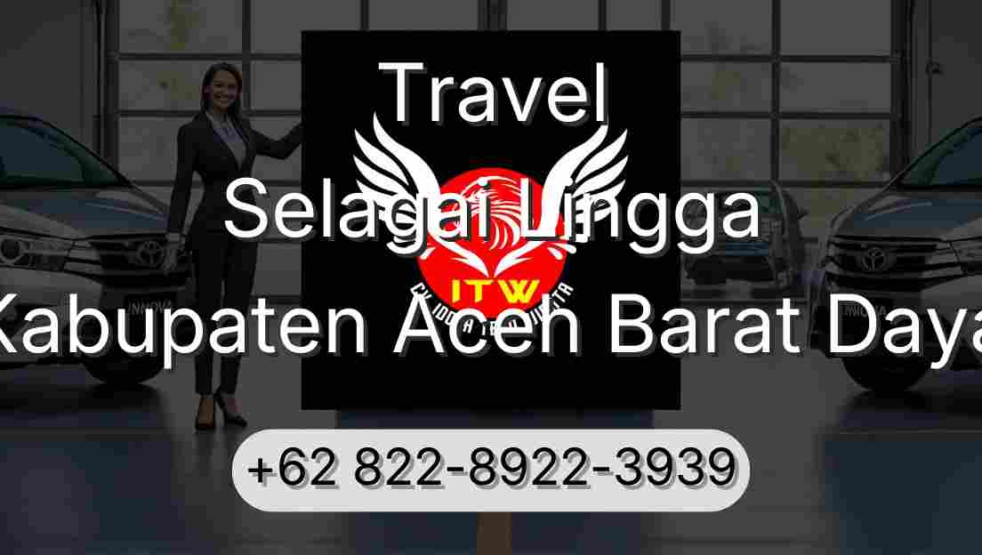 Travel Selagai Lingga Kabupaten Aceh Barat Daya
