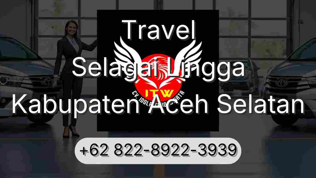 Travel Selagai Lingga Kabupaten Aceh Selatan