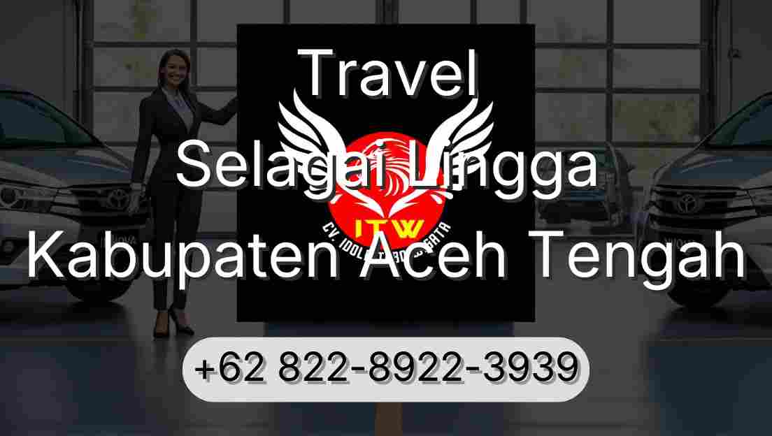 Travel Selagai Lingga Kabupaten Aceh Tengah