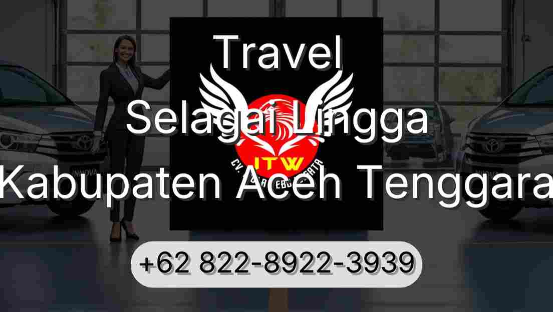 Travel Selagai Lingga Kabupaten Aceh Tenggara