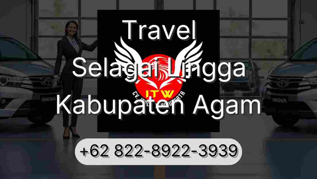 Travel Selagai Lingga Kabupaten Agam