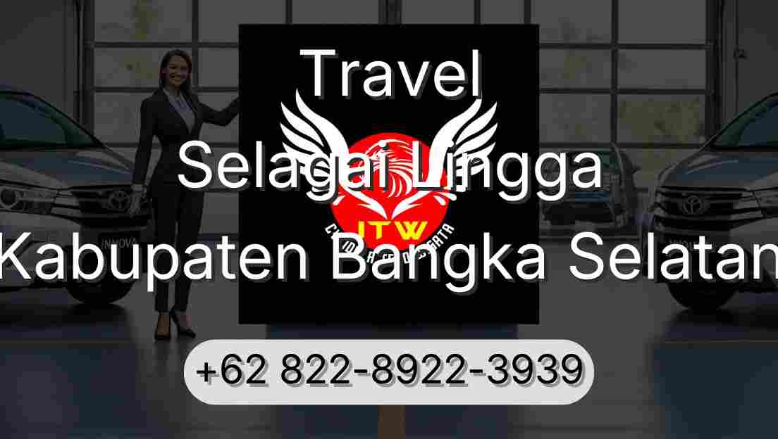 Travel Selagai Lingga Kabupaten Bangka Selatan