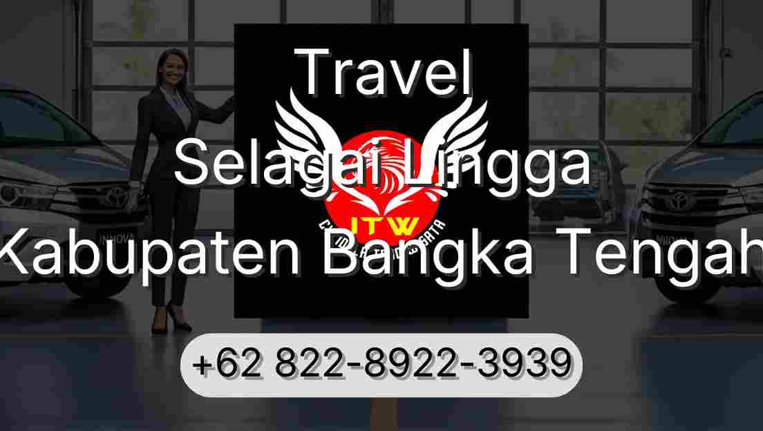 Travel Selagai Lingga Kabupaten Bangka Tengah
