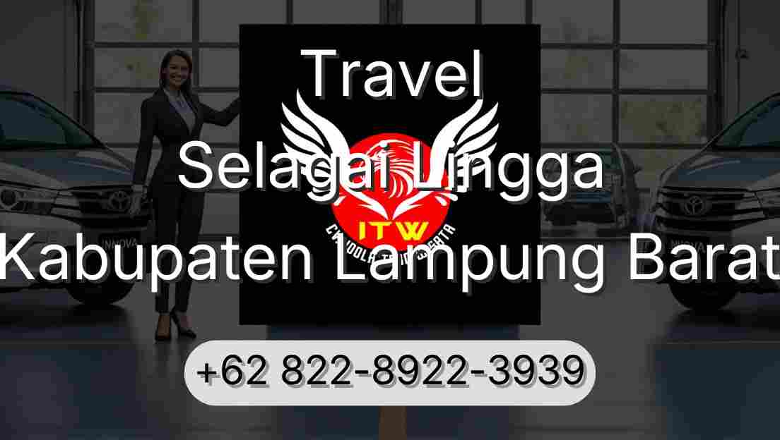Travel Selagai Lingga Kabupaten Lampung Barat