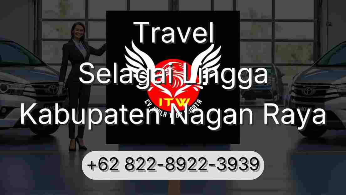 Travel Selagai Lingga Kabupaten Nagan Raya