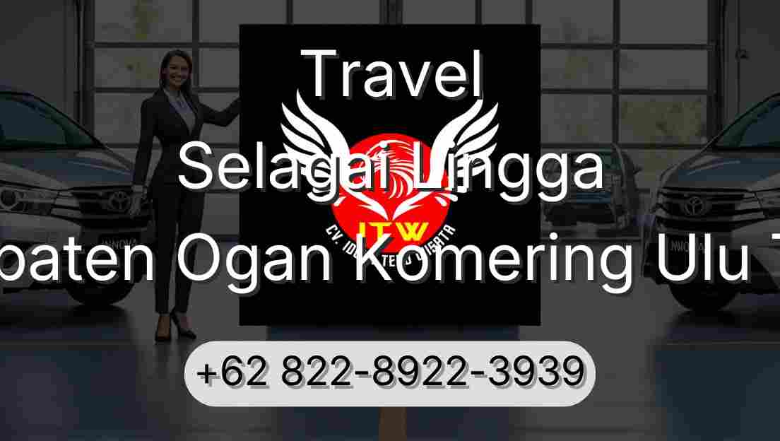 Travel Selagai Lingga Kabupaten Ogan Komering Ulu Timur