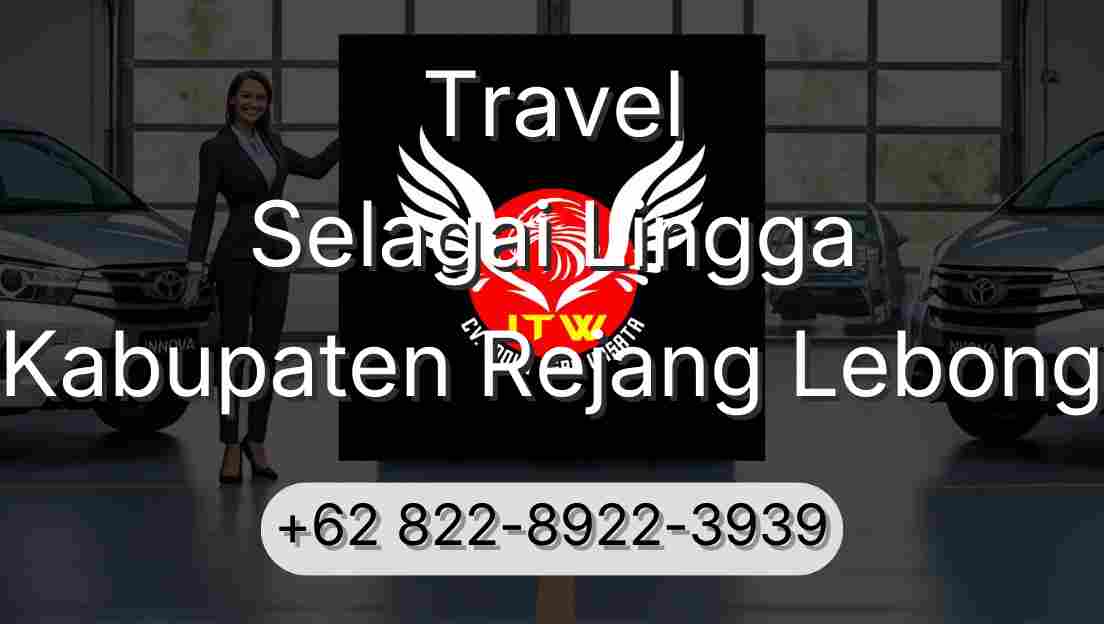 Travel Selagai Lingga Kabupaten Rejang Lebong