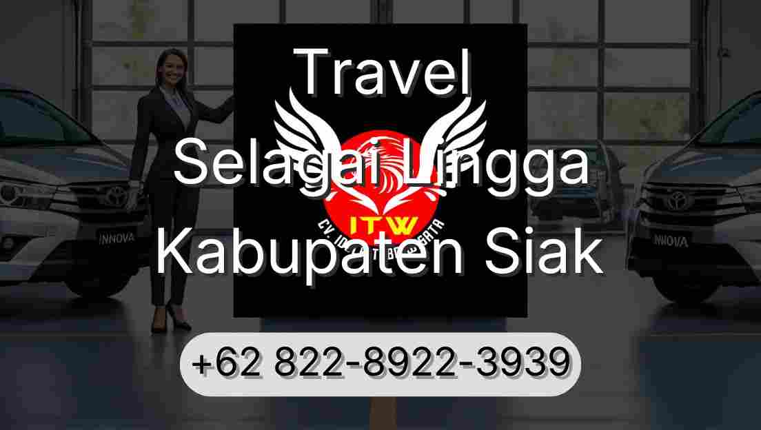 Travel Selagai Lingga Kabupaten Siak