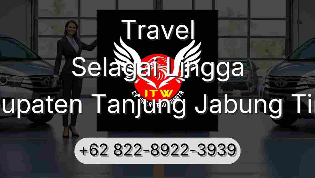 Travel Selagai Lingga Kabupaten Tanjung Jabung Timur