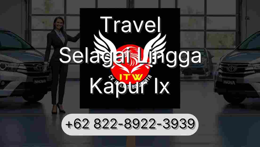 Travel Selagai Lingga Kapur Ix