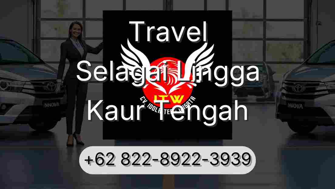 Travel Selagai Lingga Kaur Tengah