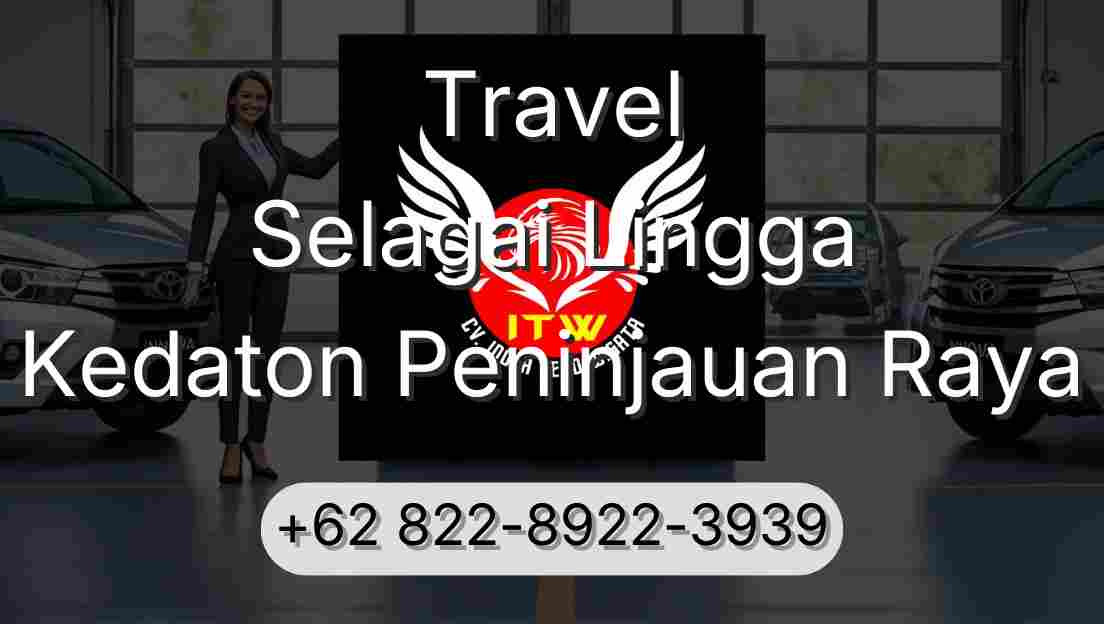 Travel Selagai Lingga Kedaton Peninjauan Raya