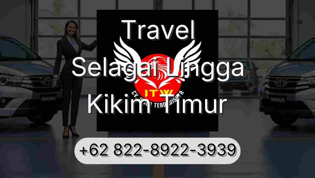 Travel Selagai Lingga Kikim Timur