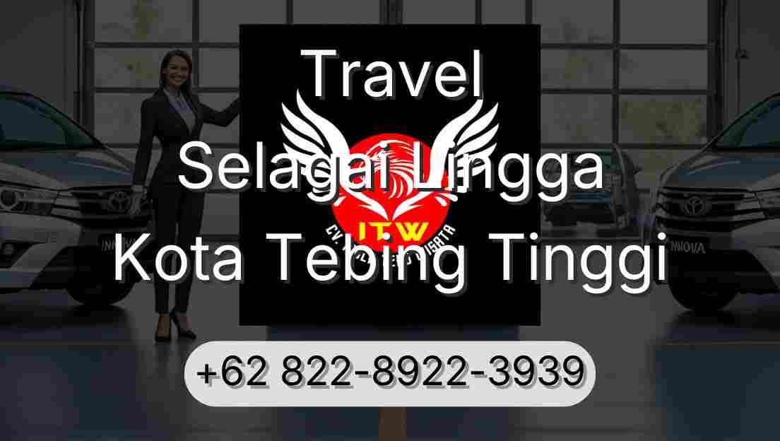 Travel Selagai Lingga Kota Tebing Tinggi