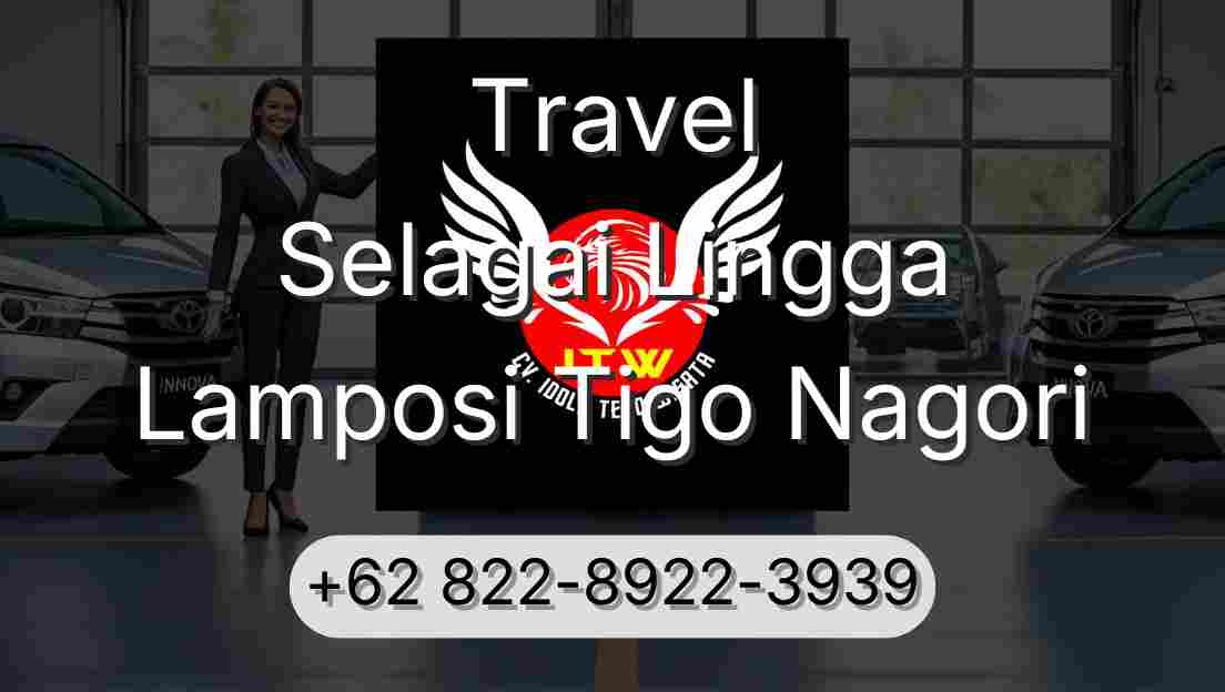 Travel Selagai Lingga Lamposi Tigo Nagori