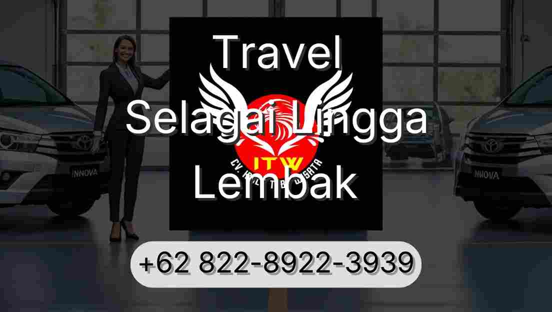 Travel Selagai Lingga Lembak