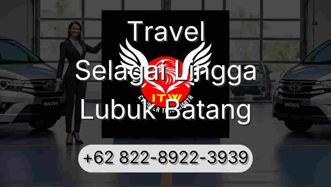 Travel Selagai Lingga Lubuk Batang