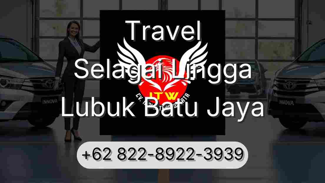 Travel Selagai Lingga Lubuk Batu Jaya