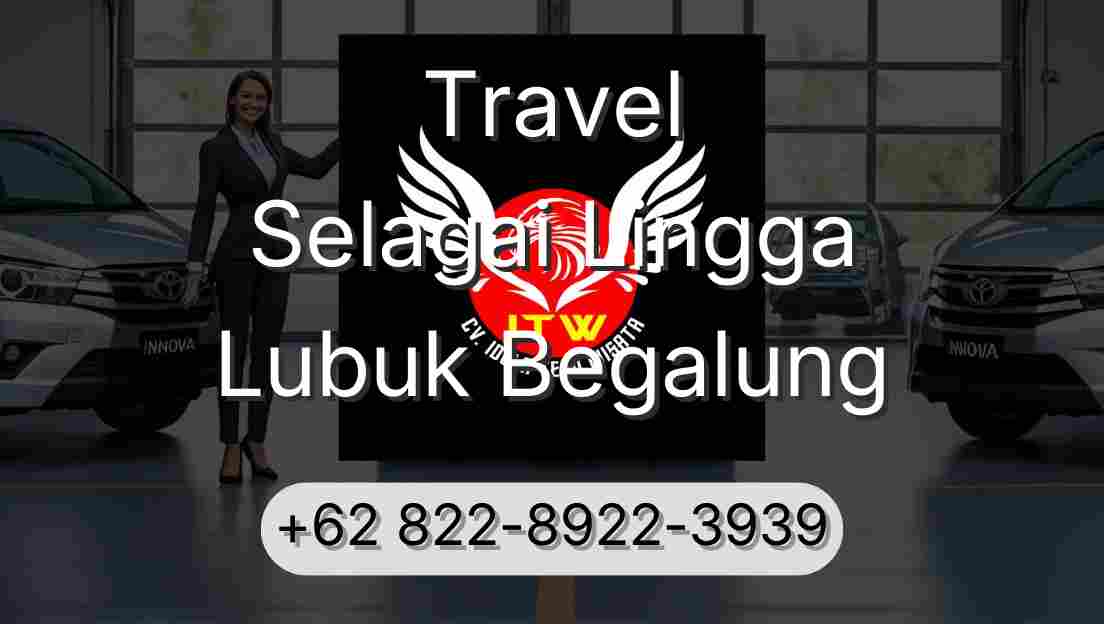 Travel Selagai Lingga Lubuk Begalung