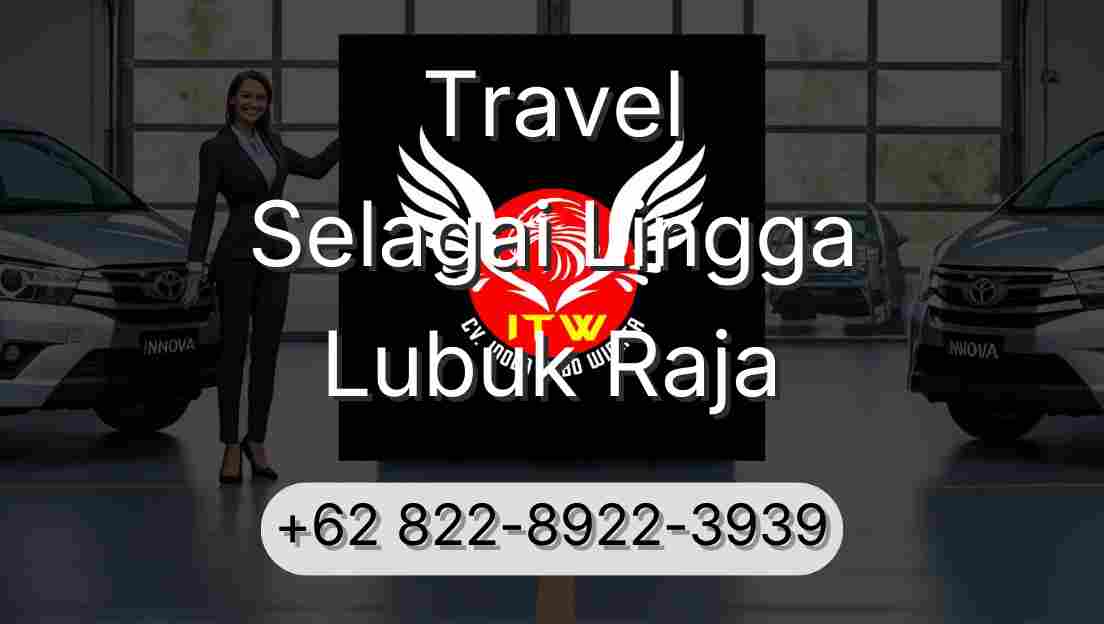 Travel Selagai Lingga Lubuk Raja