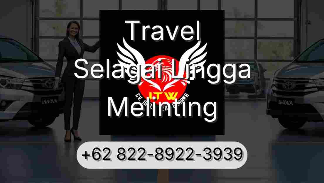 Travel Selagai Lingga Melinting