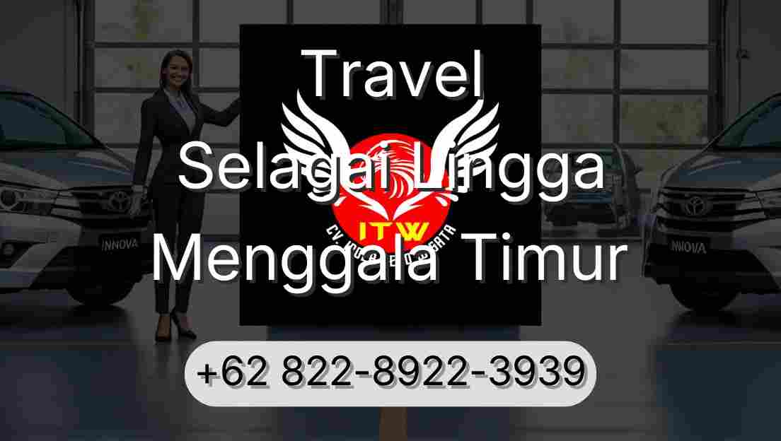 Travel Selagai Lingga Menggala Timur