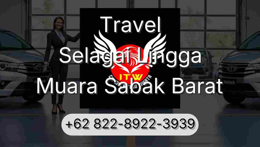 Travel Selagai Lingga Muara Sabak Barat