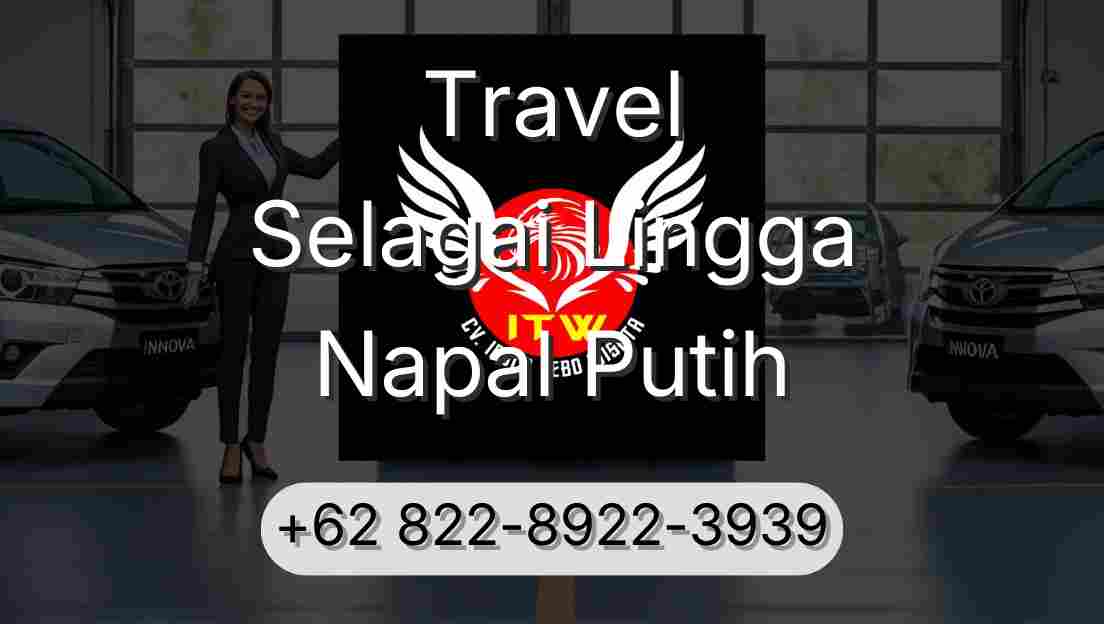 Travel Selagai Lingga Napal Putih